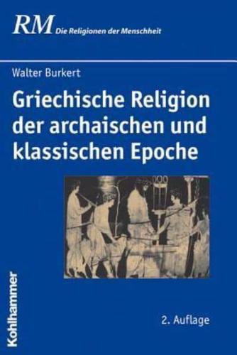 Griechische Religion Der Archaischen Und Klassischen Epoche