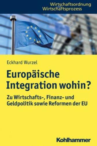 Europaische Integration Wohin?