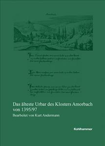 Das Alteste Urbar Des Klosters Amorbach Von 1395/97