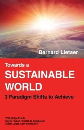 Towards a Sustainable World
