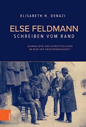 Else Feldmann: Schreiben Vom Rand
