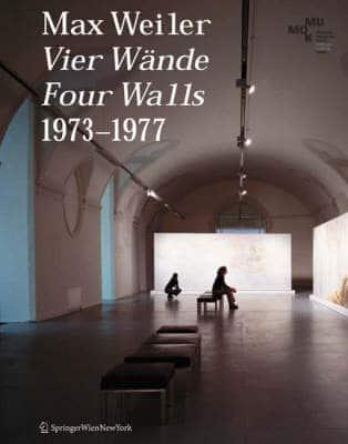Max Weiler 19102001. Vier Wnde / Four Walls 19731977