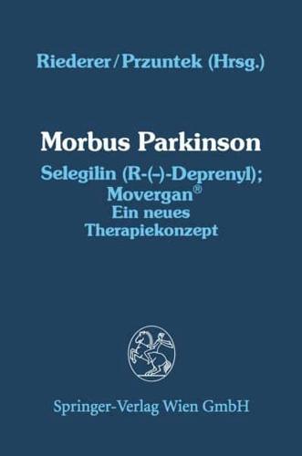 Morbus Parkinson Selegilin (R-(—)-Deprenyl); Movergan¬