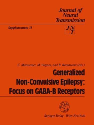 Generalized Non-Convulsive Epilepsy: Focus on GABA-B Receptors