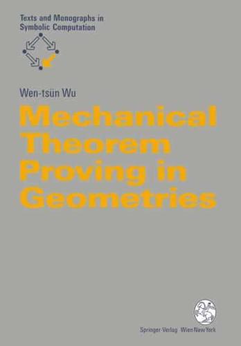 Mechanical Theorem Proving in Geometries