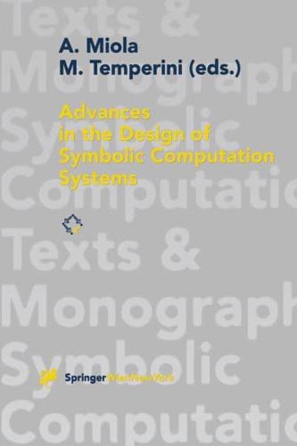 Advances in the Design of Symbolic Computation Systems