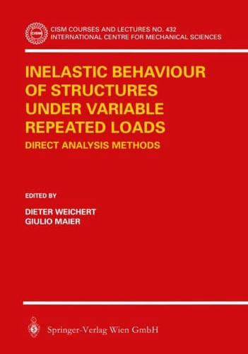 Inelastic Behaviour of Structures Under Variable Repeated Loads