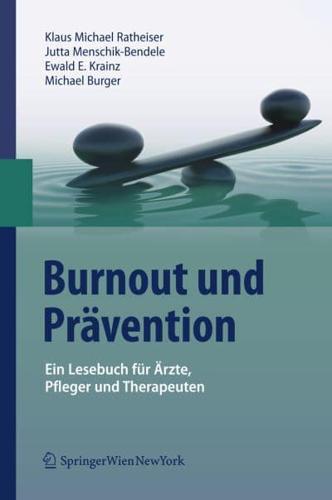 Burnout und Prävention : Ein Lesebuch für Ärzte, Pfleger und Therapeuten