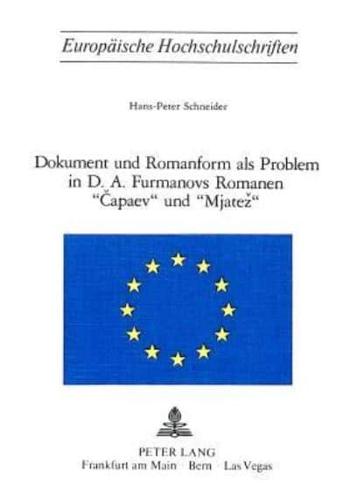 Dokument Und Romanform Als Problem in D.A. Furmanovs Romanen «Capaev>> Und «Mjatez>>