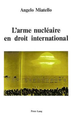 L'arme Nucleaire En Droit International