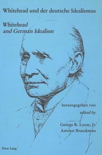 Whitehead Und Der Deutsche Idealismus Whitehead and German Idealism