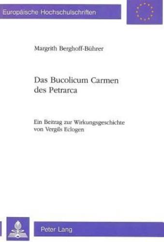 Das Bucolicum Carmen Des Petrarca