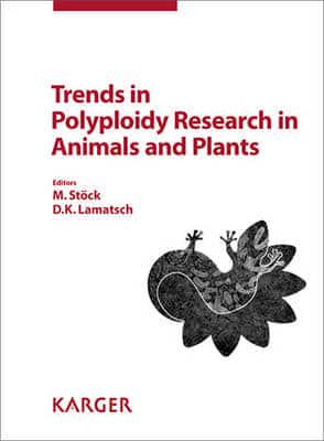 Trends in Polyploidy Research in Animals and Plants