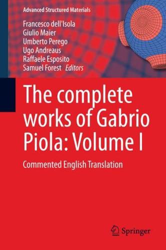 The Complete Works of Gabrio Piola: Volume I