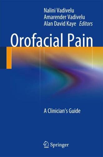 Orofacial Pain : A Clinician's Guide