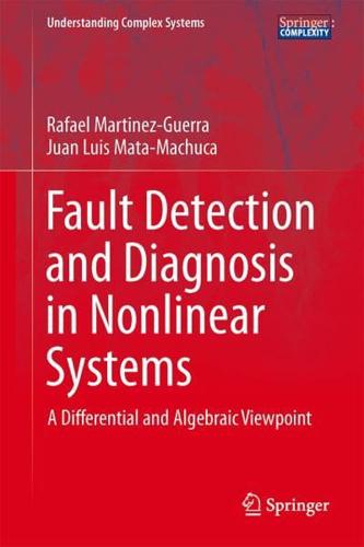 Fault Detection and Diagnosis in Nonlinear Systems : A Differential and Algebraic Viewpoint