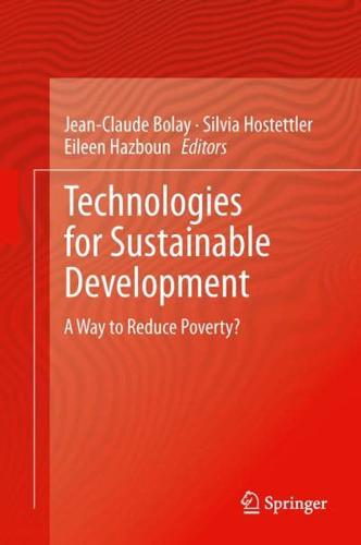 Technologies for Sustainable Development : A Way to Reduce Poverty?