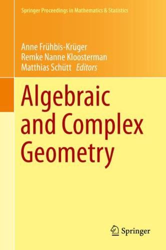 Algebraic and Complex Geometry : In Honour of Klaus Hulek's 60th Birthday