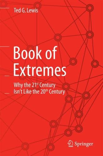 Book of Extremes : Why the 21st Century Isn't Like the 20th Century