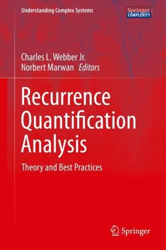 Recurrence Quantification Analysis : Theory and Best Practices