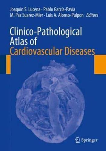 Clinico-Pathological Atlas of Cardiovascular Diseases