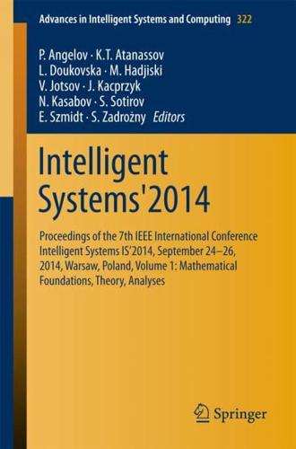 Intelligent Systems'2014 : Proceedings of the 7th IEEE International Conference Intelligent Systems IS'2014, September 24‐26, 2014, Warsaw, Poland, Volume 1: Mathematical Foundations, Theory, Analyses