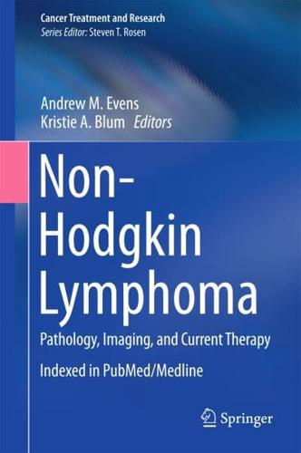 Non-Hodgkin Lymphoma : Pathology, Imaging, and Current Therapy