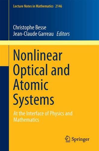 Nonlinear Optical and Atomic Systems : At the Interface of Physics and Mathematics