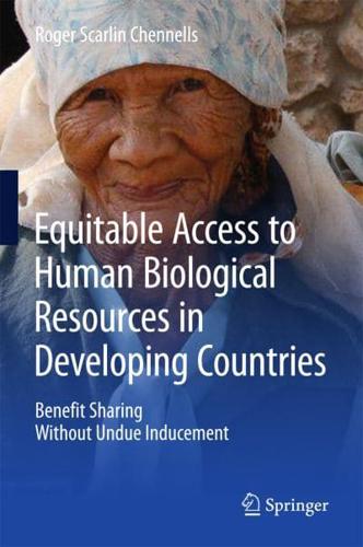 Equitable Access to Human Biological Resources in Developing Countries : Benefit Sharing Without Undue Inducement