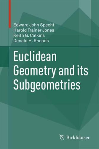 Euclidean Geometry and its Subgeometries