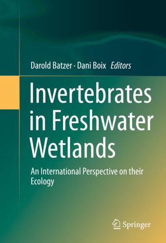 Invertebrates in Freshwater Wetlands : An International Perspective on their Ecology