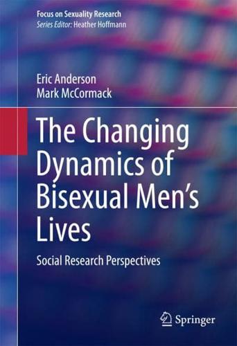 The Changing Dynamics of Bisexual Men's Lives : Social Research Perspectives