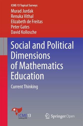Social and Political Dimensions of Mathematics Education : Current Thinking