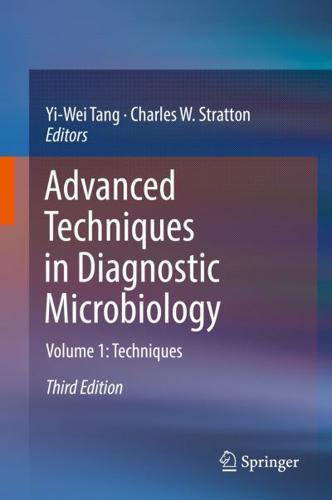 Advanced Techniques in Diagnostic Microbiology : Volume 1: Techniques