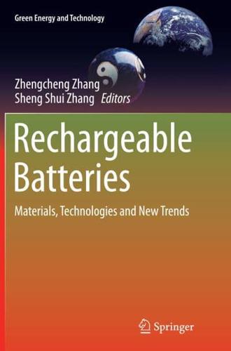Rechargeable Batteries : Materials, Technologies and New Trends