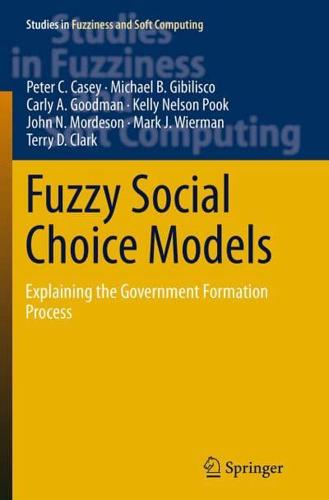 Fuzzy Social Choice Models : Explaining the Government Formation Process