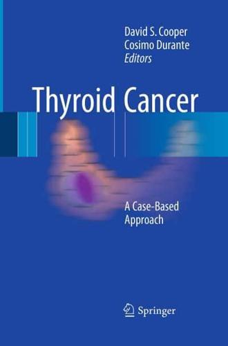 Thyroid Cancer : A Case-Based Approach