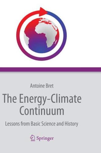 The Energy-Climate Continuum : Lessons from Basic Science and History