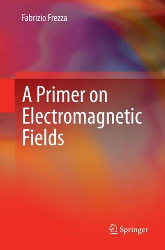 A Primer on Electromagnetic Fields