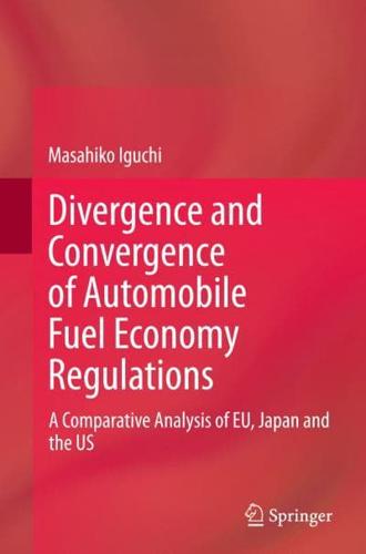 Divergence and Convergence of Automobile Fuel Economy Regulations : A Comparative Analysis of EU, Japan and the US