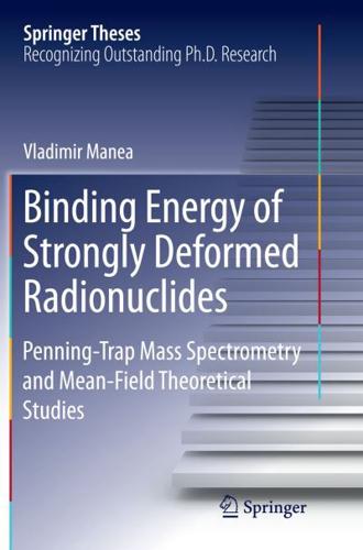 Binding Energy of Strongly Deformed Radionuclides : Penning-Trap Mass Spectrometry and Mean-Field Theoretical Studies