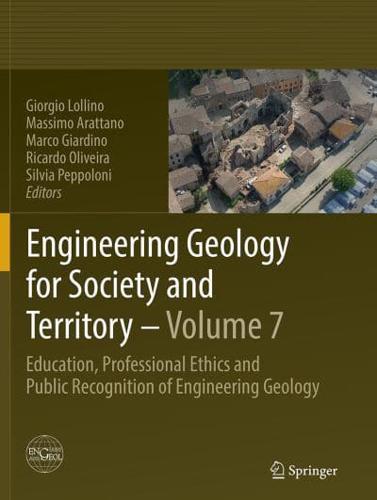 Engineering Geology for Society and Territory. Volume 7 Education, Professional Ethics and Public Recognition of Engineering Geology