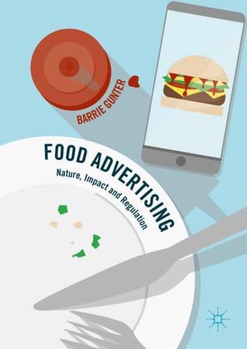 Food Advertising : Nature, Impact and Regulation