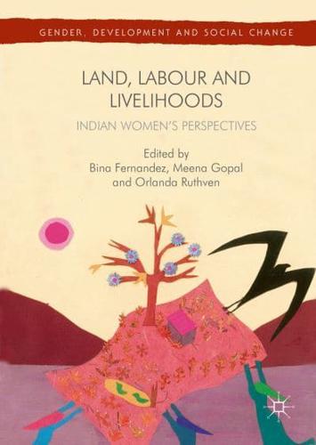 Land, Labour and Livelihoods : Indian Women's Perspectives