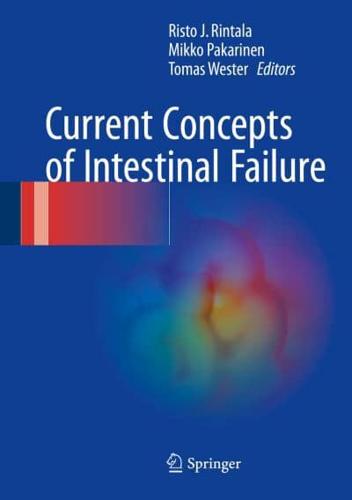 Current Concepts of Intestinal Failure