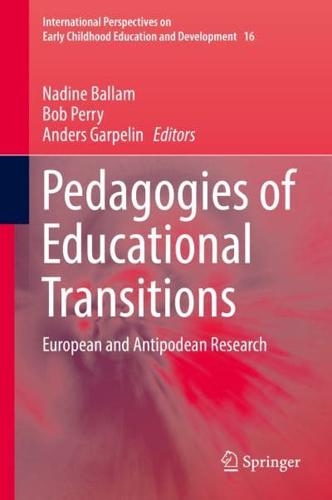 Pedagogies of Educational Transitions : European and Antipodean Research