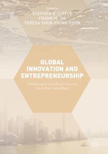 Global Innovation and Entrepreneurship : Challenges and Experiences from East and West