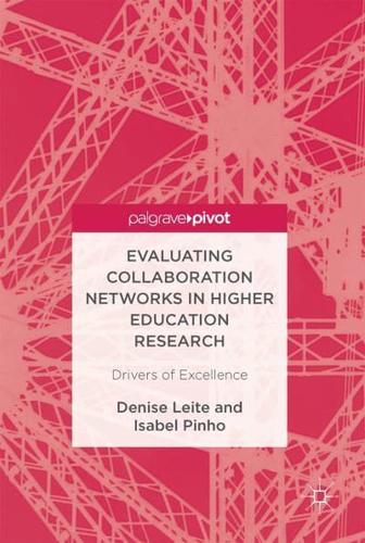 Evaluating Collaboration Networks in Higher Education Research : Drivers of Excellence
