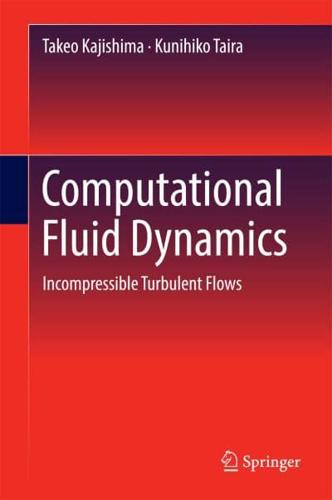 Computational Fluid Dynamics : Incompressible Turbulent Flows