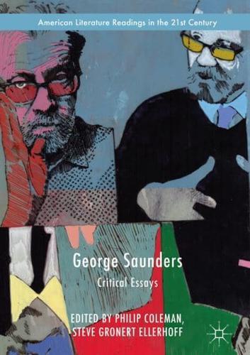 George Saunders : Critical Essays